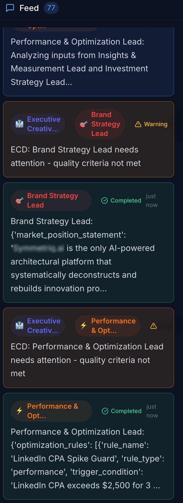 Real-time feed — agent dialogue, warnings, status updates